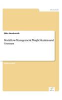 Workflow-Management: Möglichkeiten und Grenzen
