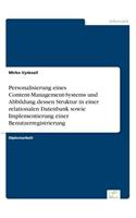 Personalisierung eines Content-Management-Systems und Abbildung dessen Struktur in einer relationalen Datenbank sowie Implementierung einer Benutzerregistrierung