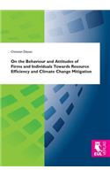 On the Behaviour and Attitudes of Firms and Individuals Towards Resource Efficiency and Climate Change Mitigation