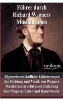 Führer durch Richard Wagners Musikdramen