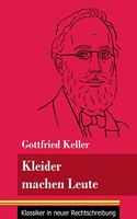 Kleider machen Leute: (Band 35, Klassiker in neuer Rechtschreibung)