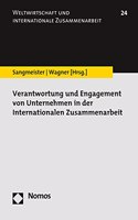 Verantwortung Und Engagement Von Unternehmen in Der Internationalen Zusammenarbeit