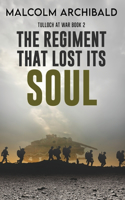 The Regiment That Lost Its Soul