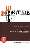 Packet Switch Stream
