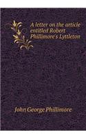 A Letter on the Article Entitled Robert Phillimore's Lyttleton