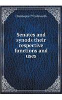 Senates and Synods Their Respective Functions and Uses