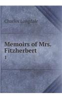 Memoirs of Mrs. Fitzherbert 1: (English)