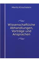 Wissenschaftliche Abhandlungen, Vorträge und Ansprachen
