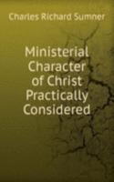 Ministerial Character of Christ Practically Considered