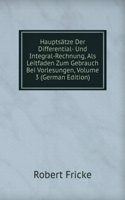 Hauptsatze Der Differential- Und Integral-Rechnung, Als Leitfaden Zum Gebrauch Bei Vorlesungen, Volume 3 (German Edition)