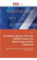 Simulation monte carlo de mosfet pour une électronique haute fréquence