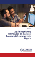 Legal&Regulatory Framework on Cashless Economy&E-commerce in Nigeria