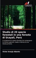 Studio di 20 specie forestali in una foresta di Ucayali, Perù