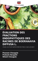 Évaluation Des Fractions Endophytiques Des Racines de Boerhaavia Diffusa L.