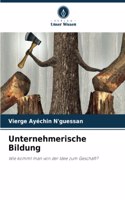 Unternehmerische Bildung
