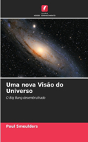 Uma nova Visão do Universo