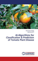 AI-Algorithms for Classification & Prediction of Tomato Plant Disease