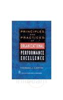 Principles And Practices Of Organizational Performance Excellence
