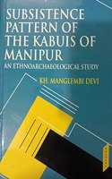 Subsistence Pattern of The Kabuki of Manipur