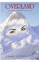 Overland - A Novel