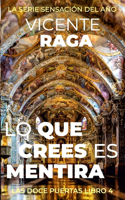 Lo que crees es mentira