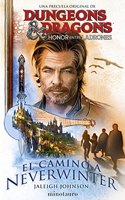 Dungeons & Dragons: Honor Between Ladrones. El camino a Neverwinter
