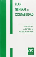 Plan General de Contabilidad: Adaptacion a Las Empresas de Asistencia Sanitaria
