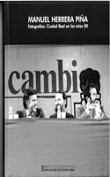 Manuel Herrera Pina. Fotografias: Ciudad Real en los anos 80