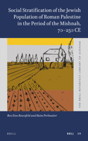 Social Stratification of the Jewish Population of Roman Palestine in the Period of the Mishnah, 70-250 CE