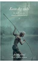 Kann Dig Sjalv: En Studie AV Den Svenska Folkkaraktaren