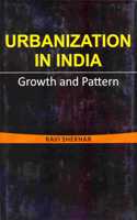 Urbanization in India: Growth and Pattern