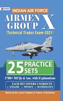 Indian Air Force Airmen Group X (Technical Trades Exam) 25 Practice Sets (Revised 2021)