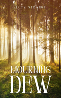 Mourning Dew