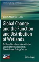 Global Change and the Function and Distribution of Wetlands