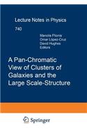 Pan-Chromatic View of Clusters of Galaxies and the Large-Scale Structure