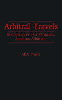 Arbitral Travels: Reminiscences of a Peripatetic Jamaican Arbitrator