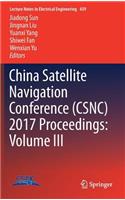 China Satellite Navigation Conference (Csnc) 2017 Proceedings: Volume III