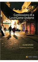 Confessions of a Love Come Undone