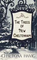 The Trees of New Cheltenham: (6 Christmas in New Cheltenham)