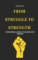 From Struggle To Strength