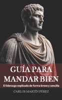 Guía para mandar bien