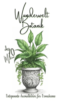 Wunderwelt Botanik