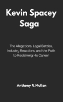 Kevin Spacey Saga