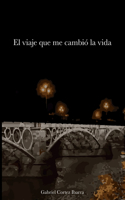 El viaje que me cambió la vida
