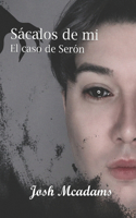 Sácalos de mi