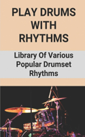Play Drums With Rhythms