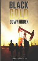 Black Gold Down Under