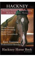 Hackney, Hackney Training, Horse Training Book for Hackney Horses, Horse Training, Horse Grooming, Horse Care, Horse Groundwork, Easy Training * Professional Results, Hackney Horse Book