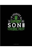 I'm Charged Up To Support My Son With Cerebral Palsy