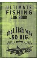 Ultimate Fishing Log Book